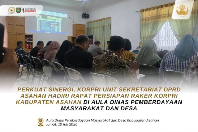 PERKUAT SINERGI, KORPRI UNIT SEKRETARIAT DPRD ASAHAN HADIRI RAPAT PERSIAPAN RAKER KORPRI KABUPATEN ASAHAN DI AULA DINAS PMD